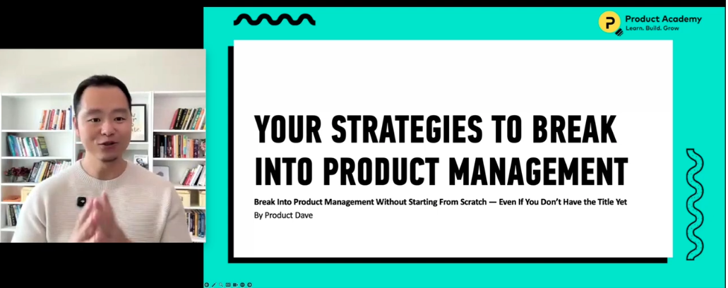 Dave Wang presenting Your Strategies to Break Into Product Management.